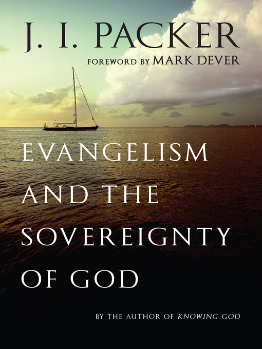 Title details for Evangelism and the Sovereignty of God by J. I. Packer - Available